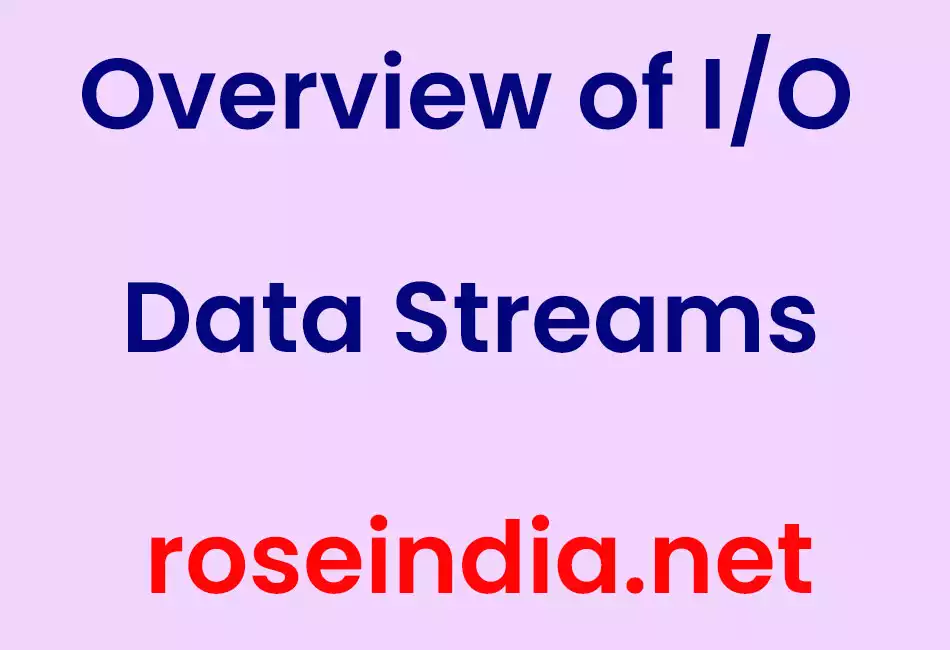 Overview of I/O Data Streams