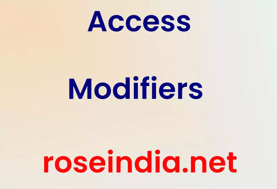 Access Modifiers