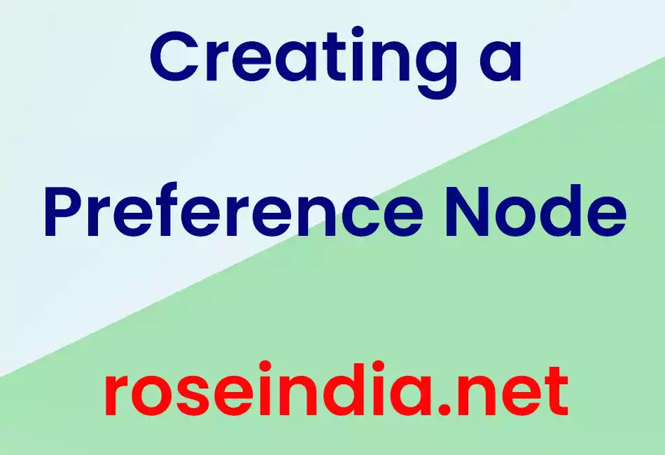 Creating a Preference Node 
