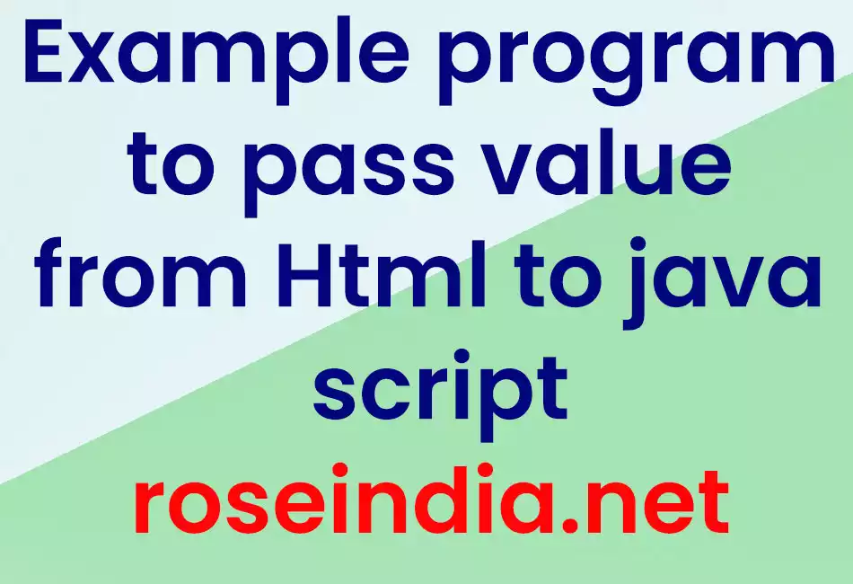 Example program to pass value from Html to java script