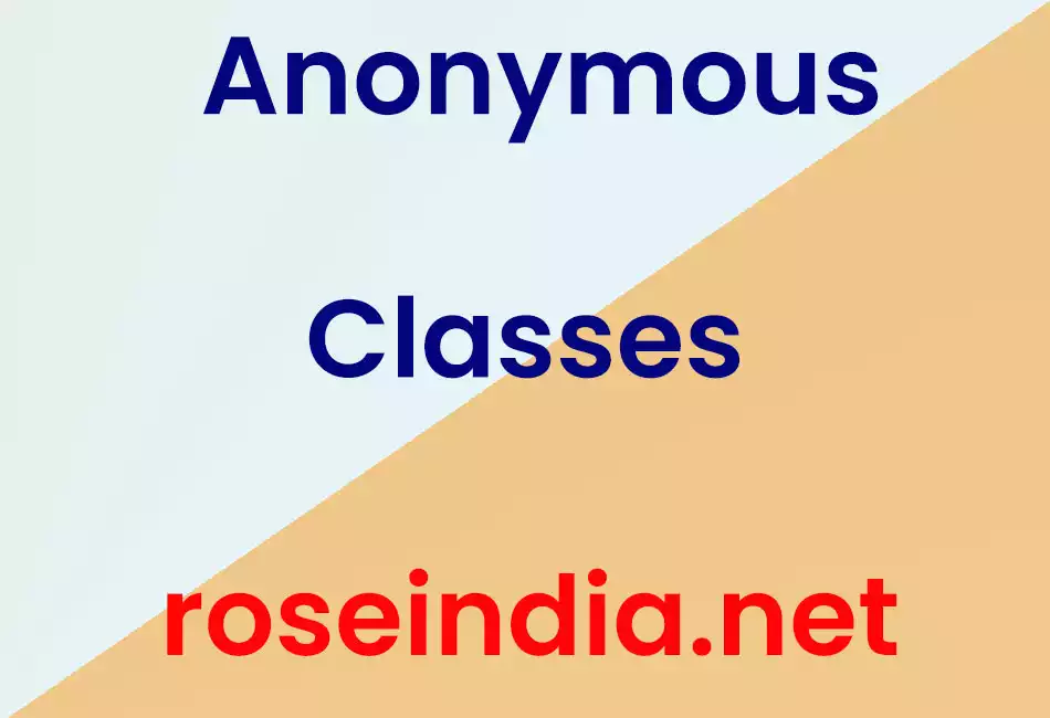 Anonymous Classes