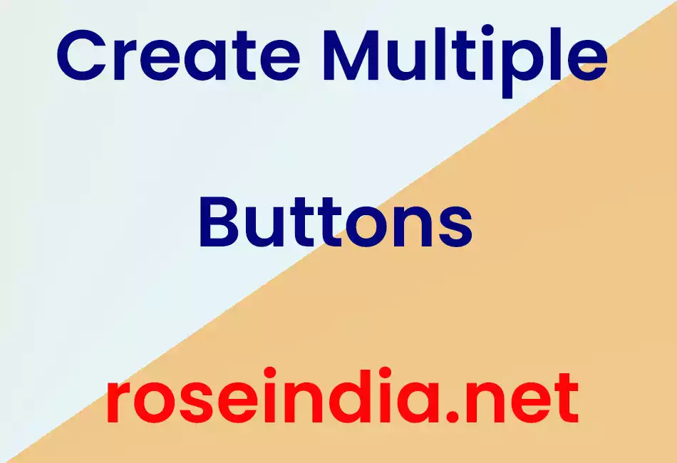 Create Multiple Buttons