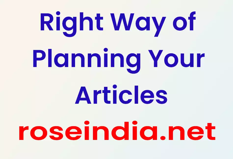 Right Way of Planning Your Articles