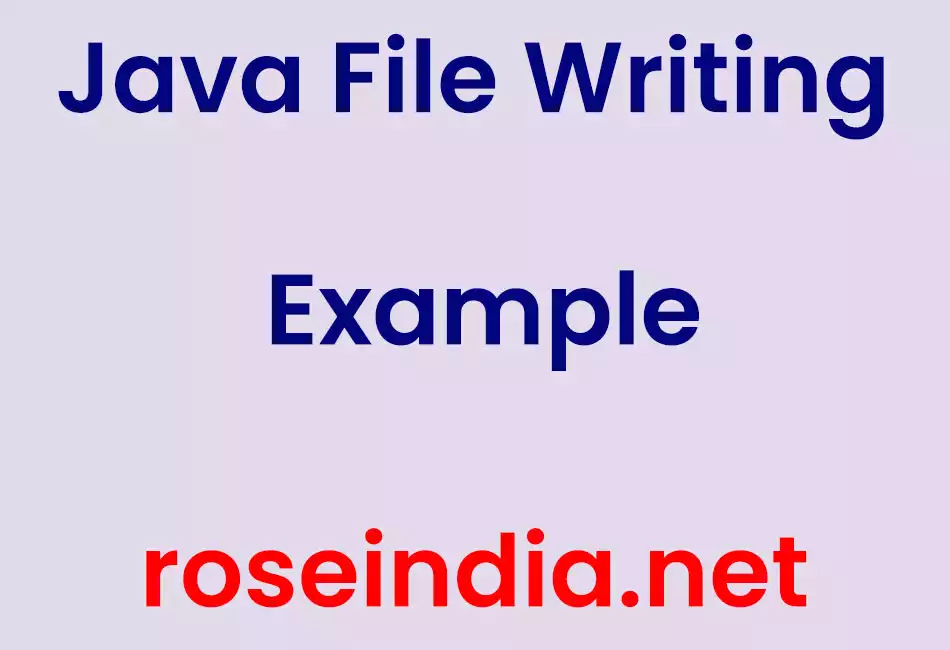 Java File Writing Example
