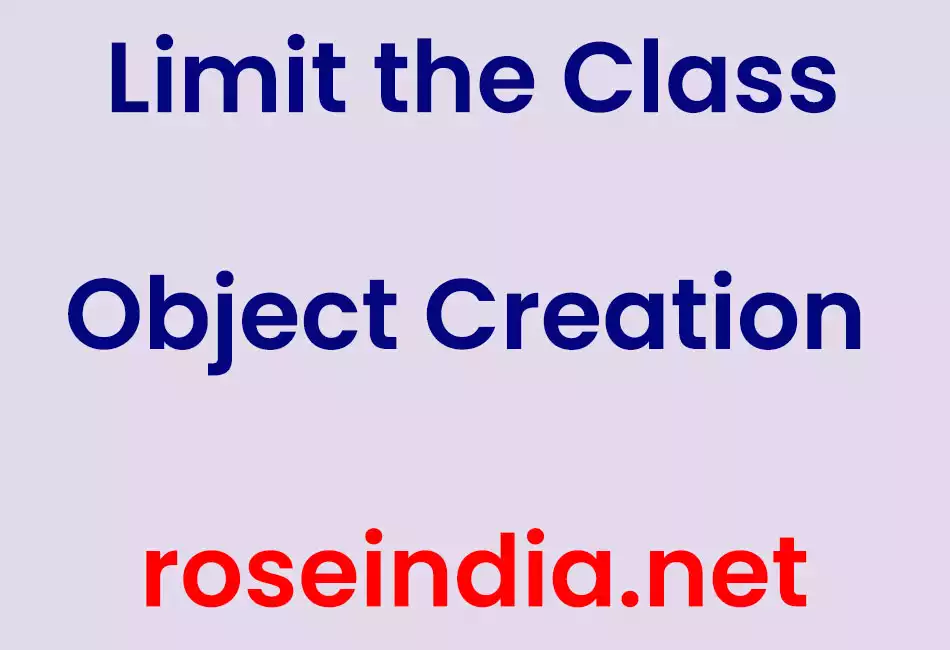 Limit the Class Object Creation