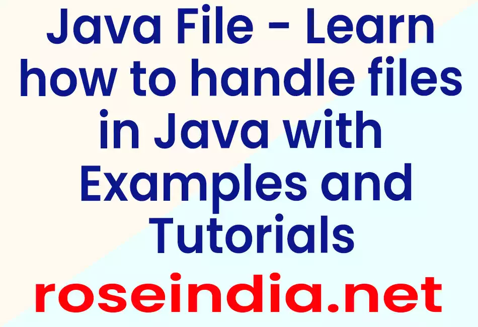 Java File - Learn how to handle files in Java with Examples and Tutorials