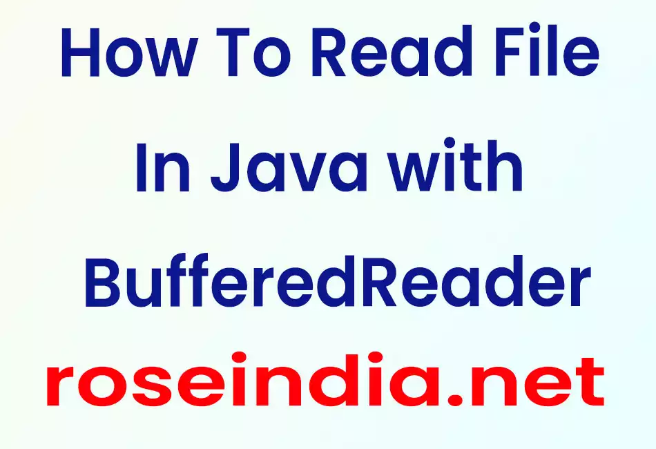 How To Read File In Java with BufferedReader