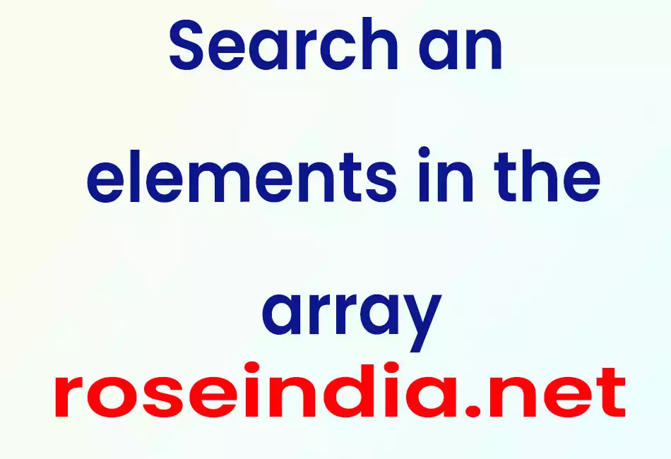 Search an elements in the array
