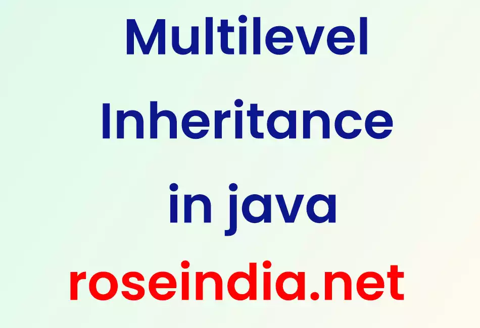 Multilevel Inheritance in java