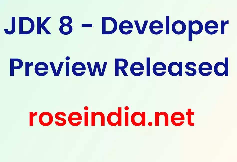 JDK 8 - Developer Preview Released