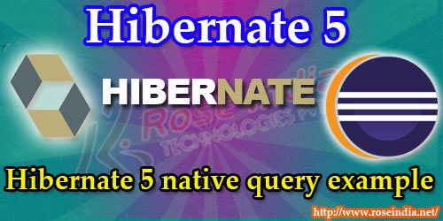 Hibernate 5 Native Query example