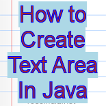 How to Create Text Area In Java