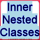 Inner Nested Classes
