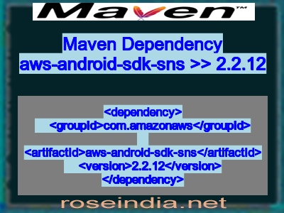 Maven dependency of aws-android-sdk-sns version 2.2.12
