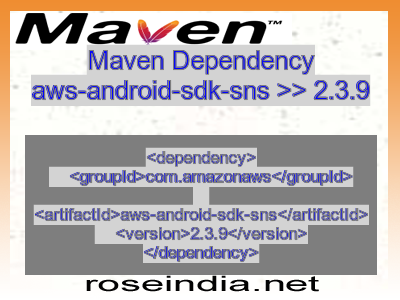Maven dependency of aws-android-sdk-sns version 2.3.9