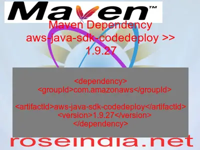 Maven dependency of aws-java-sdk-codedeploy version 1.9.27