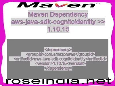 Maven dependency of aws-java-sdk-cognitoidentity version 1.10.15