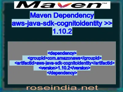 Maven dependency of aws-java-sdk-cognitoidentity version 1.10.2
