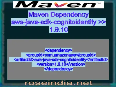 Maven dependency of aws-java-sdk-cognitoidentity version 1.9.10