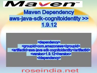 Maven dependency of aws-java-sdk-cognitoidentity version 1.9.12