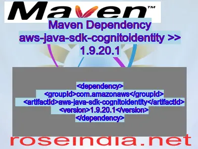 Maven dependency of aws-java-sdk-cognitoidentity version 1.9.20.1