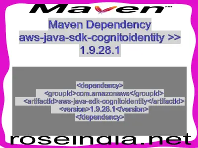 Maven dependency of aws-java-sdk-cognitoidentity version 1.9.28.1