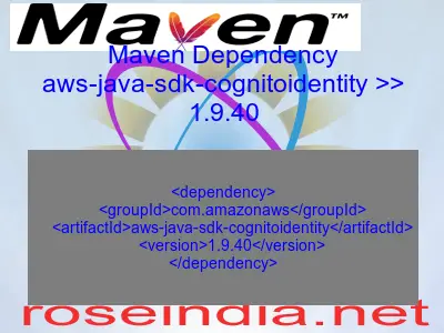 Maven dependency of aws-java-sdk-cognitoidentity version 1.9.40