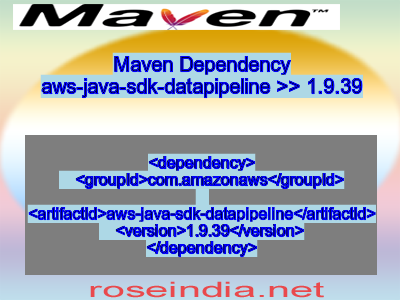Maven dependency of aws-java-sdk-datapipeline version 1.9.39