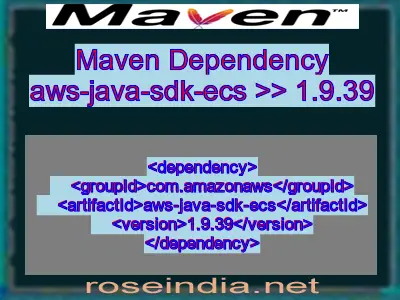 Maven dependency of aws-java-sdk-ecs version 1.9.39