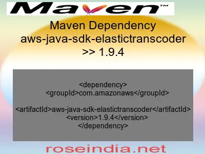 Maven dependency of aws-java-sdk-elastictranscoder version 1.9.4