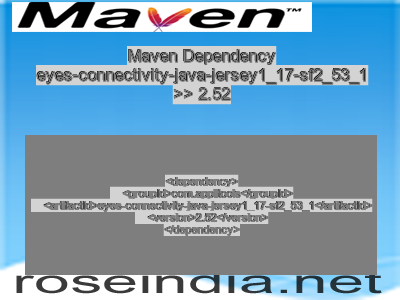 Maven dependency of eyes-connectivity-java-jersey1_17-sf2_53_1 version 2.52
