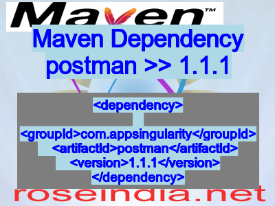 Maven dependency of postman version 1.1.1