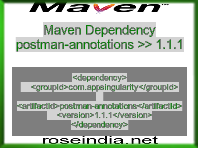Maven dependency of postman-annotations version 1.1.1