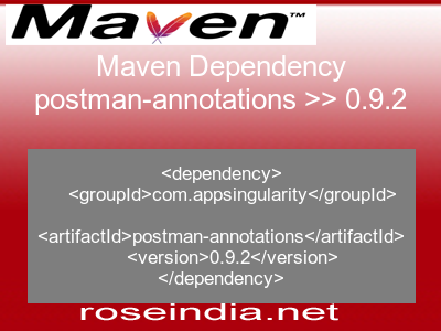 Maven dependency of postman-annotations version 0.9.2