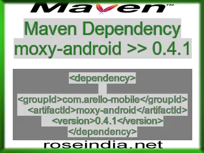 Maven dependency of moxy-android version 0.4.1