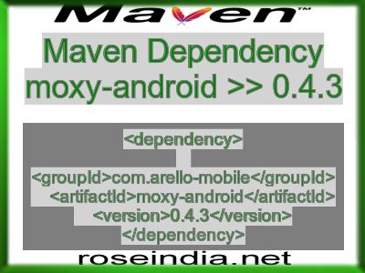 Maven dependency of moxy-android version 0.4.3