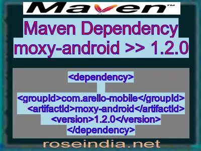 Maven dependency of moxy-android version 1.2.0