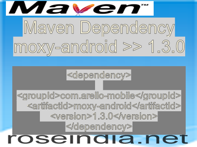 Maven dependency of moxy-android version 1.3.0