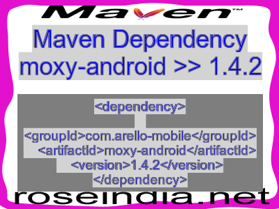 Maven dependency of moxy-android version 1.4.2