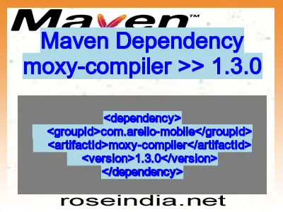 Maven dependency of moxy-compiler version 1.3.0