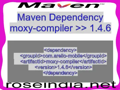 Maven dependency of moxy-compiler version 1.4.6