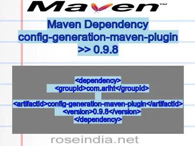 Maven dependency of config-generation-maven-plugin version 0.9.8