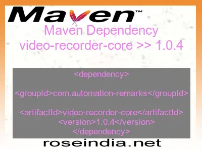 Maven dependency of video-recorder-core version 1.0.4