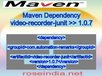 Maven dependency of video-recorder-junit version 1.0.7