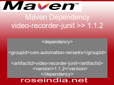 Maven dependency of video-recorder-junit version 1.1.2