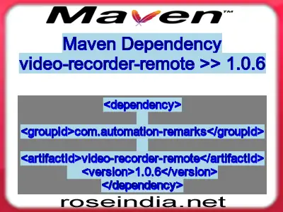 Maven dependency of video-recorder-remote version 1.0.6