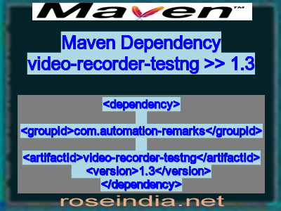 Maven dependency of video-recorder-testng version 1.3