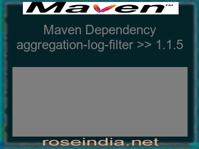 Maven dependency of aggregation-log-filter version 1.1.5