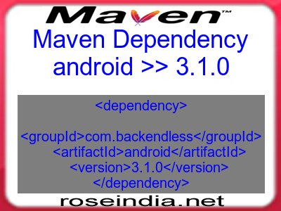 Maven dependency of android version 3.1.0