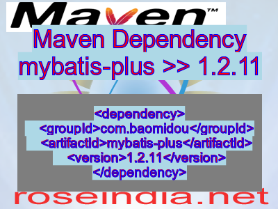 Maven dependency of mybatis-plus version 1.2.11